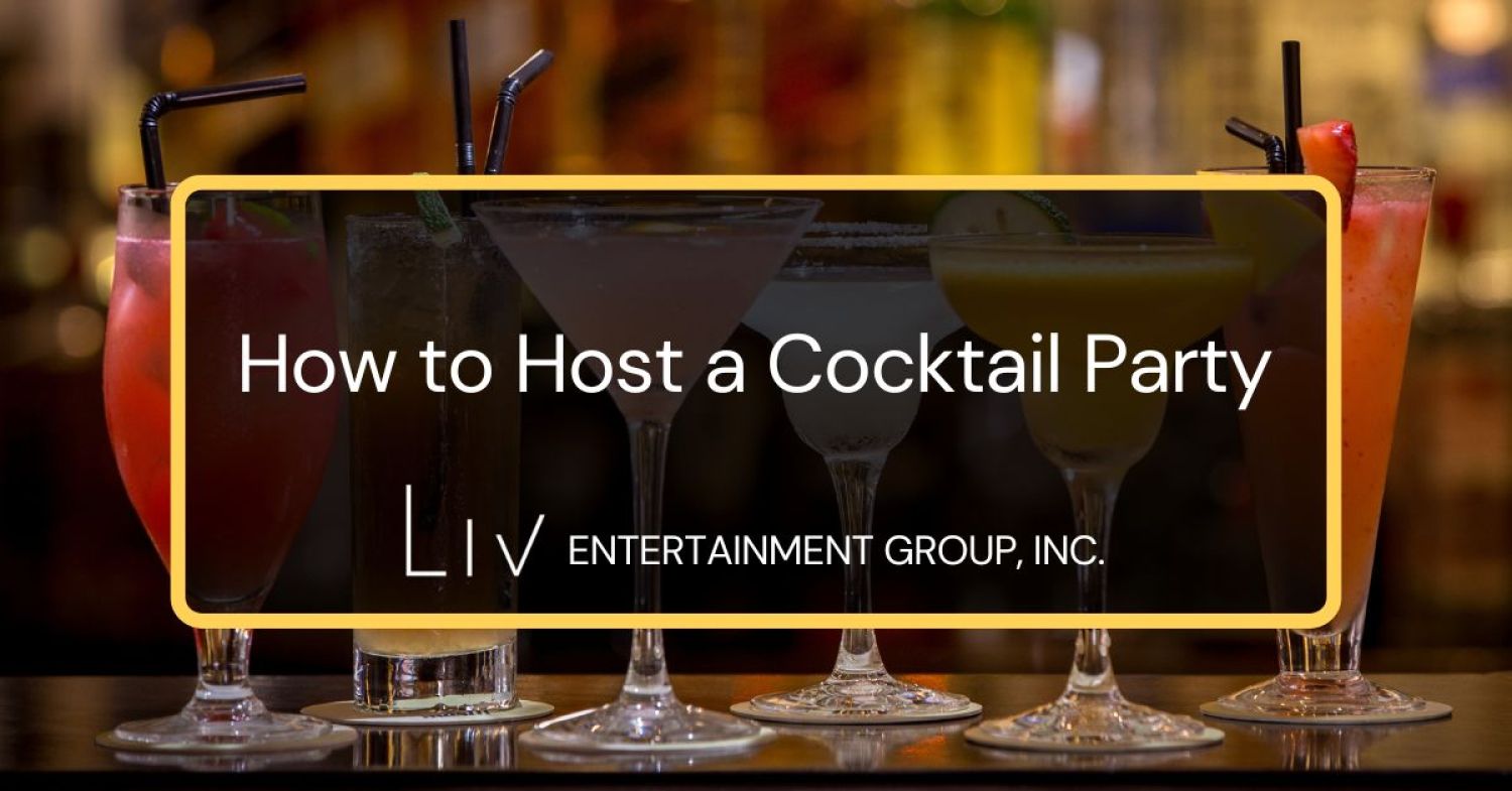 How to Host a Cocktail Party
