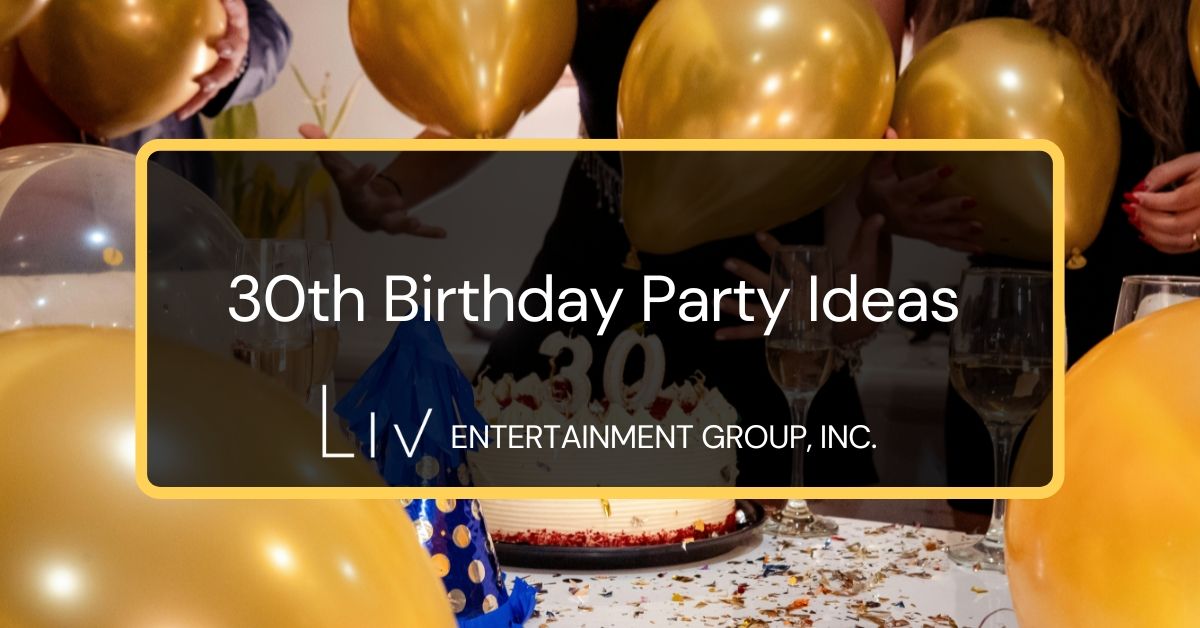 30th birthday party ideas