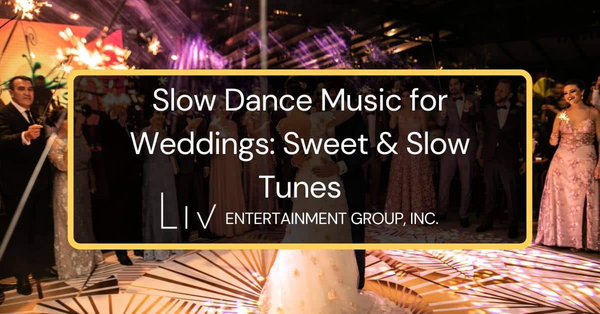 Slow Dance Music for Weddings: Sweet & Slow Tunes