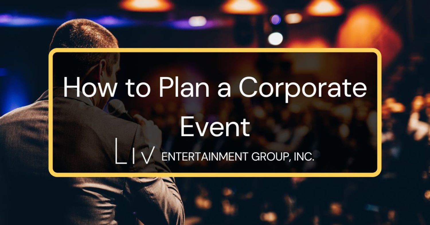 How to Plan a Corporate Event | Corporate Event Checklist