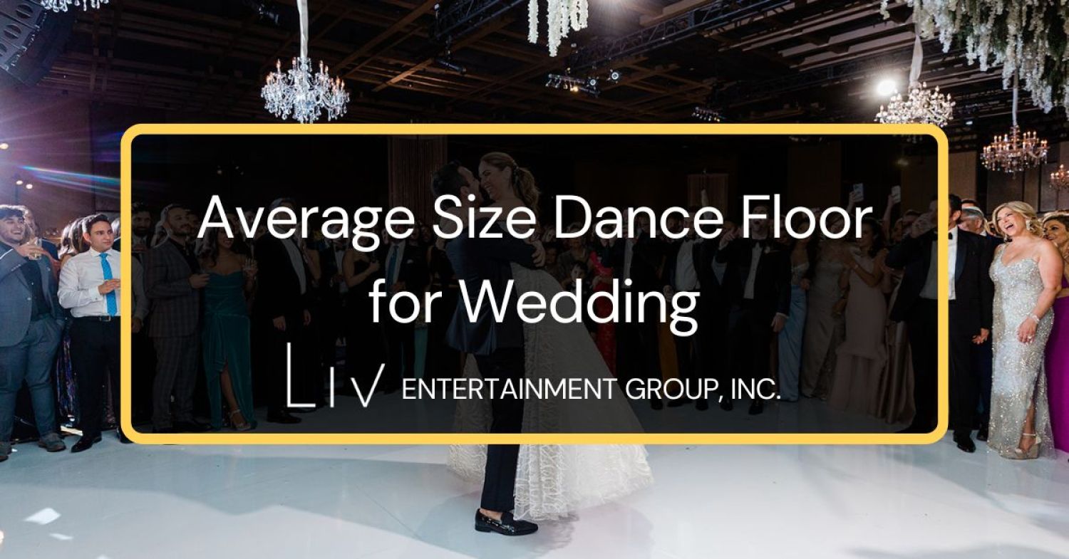 Average Size Dance Floor for Wedding