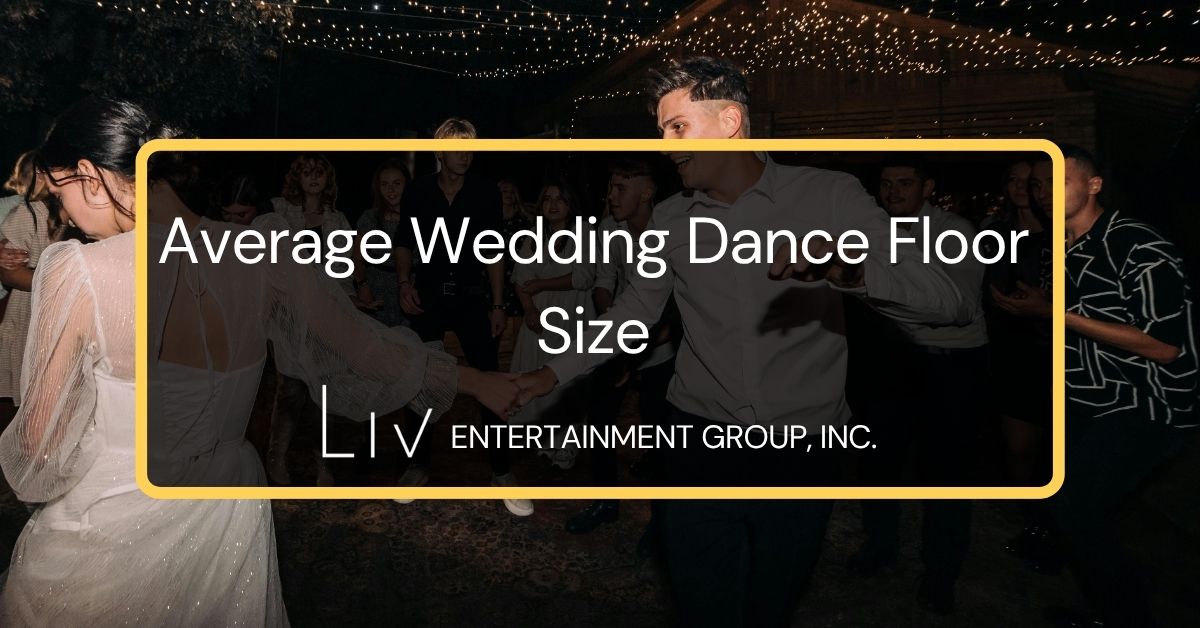 Average Wedding Dance Floor Size