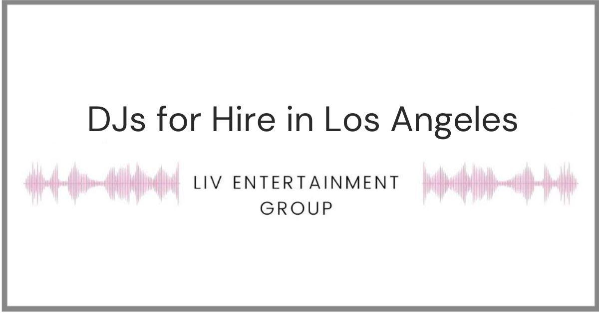 DJs For Hire Los Angeles