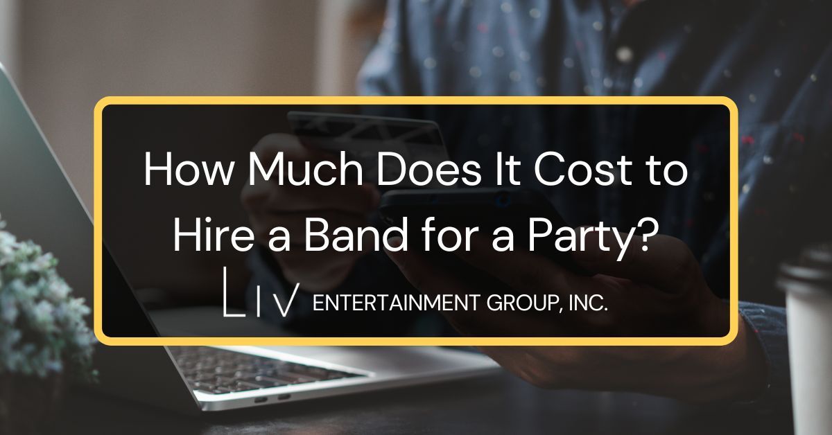 How Much Does It Cost to Hire a Band for a Party?