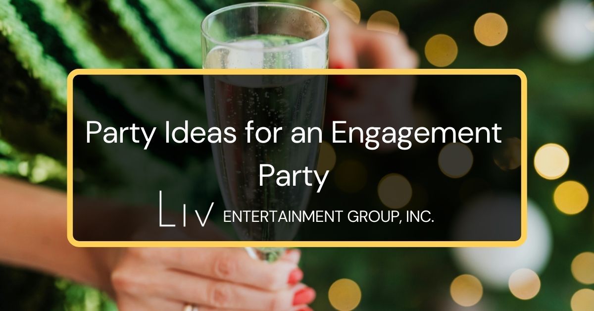 Party Ideas for an Engagement Party
